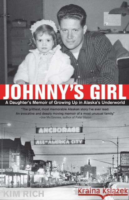 Johnny's Girl: A Daughter's Memoir of Growing Up I Kim Rich 9780882405247