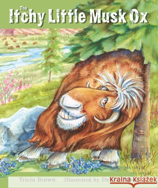 The Itchy Little Musk Ox Tricia Brown Debbie Dubac 9780882406145 Alaska Northwest Books