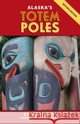 Alaska's Totem Poles Pat Kramer 9780882407319 Alaska Northwest Books