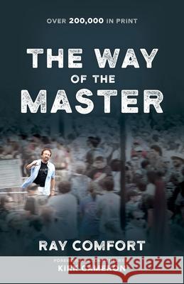 The Way of the Master (Formerly Titled Revival's Golden Key 9780882708997) Cameron, Kirk 9780882702209