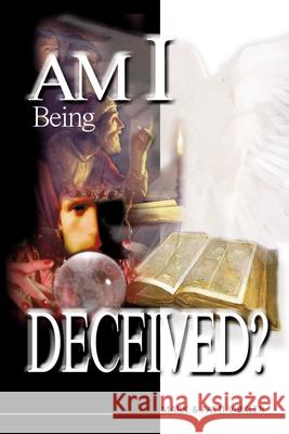 Am I Being Deceived? Mark Virkler Patti Virkler 9780882708669