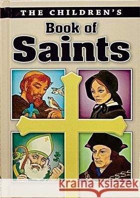 The Children's Book of Saints Louis M. Savary 9780882711300 Regina Press,N.Y.
