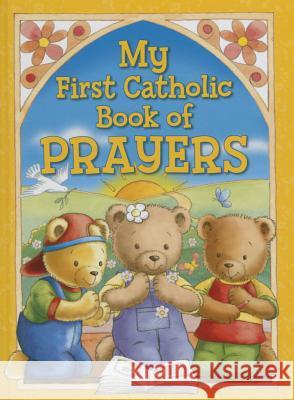 My First Catholic Book of Prayers Catholic Book Publishing Corp 9780882713809 Regina Press Malhame & Company
