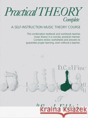 Practical Theory, Complete Sandy Feldstein 9780882842257 Alfred Publishing Co Inc.,U.S.