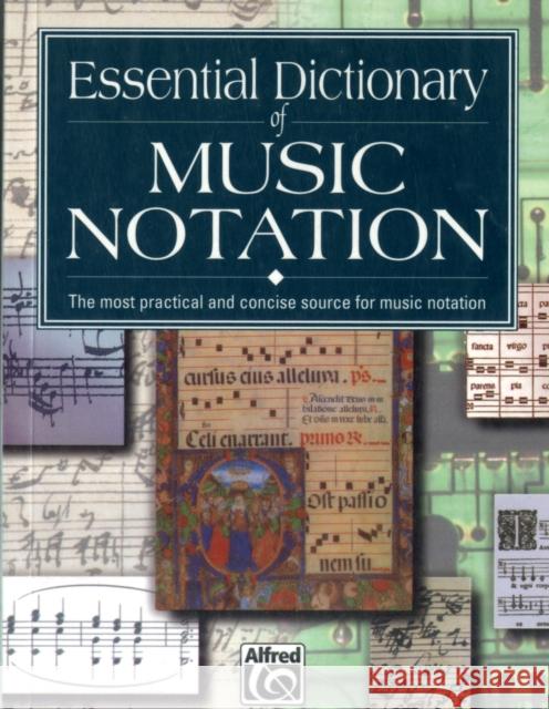 Essential Dictionary of Music Notation Tom Gerou, Linda Lusk 9780882847306 Alfred Publishing Co Inc.,U.S.