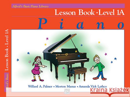 Alfred's Basic Piano Course Lesson Book Willard Palmer Morton Manus Amanda Lethco 9780882847887