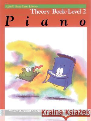 Alfred's Basic Piano Library Theory 2 Willard A Palmer, Morton Manus, Amanda Vick Lethco 9780882848198