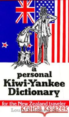 Personal Kiwi-Yankee Dictionary, A Louis Leland, Jr. 9780882894140 Pelican Publishing Co