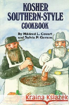 Kosher Southern-Style Cookbook Mildred L. Covert Alan Covert Sylvia P. Gerson 9780882898506 Pelican Publishing Company