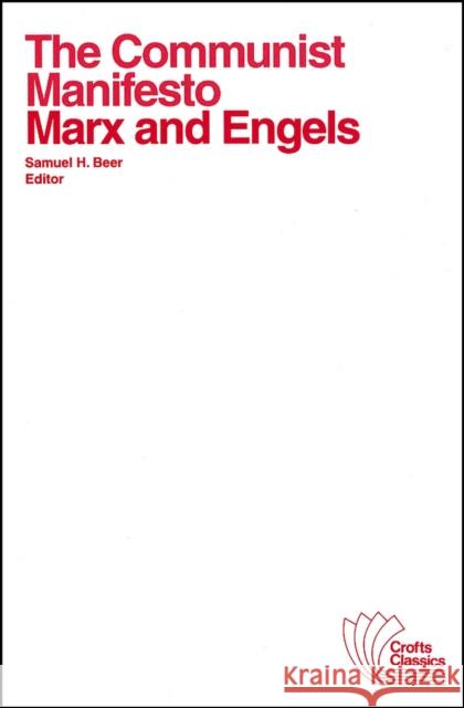 The Communist Manifesto: With Selections from the Eighteenth Brumaire of Louis Bonaparte and Capital by Karl Marx Marx, Karl 9780882950556 Harlan Davidson
