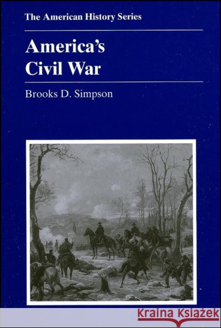 America's Civil War Brooks D. Simpson John Hope Franklin A. S. Eisenstadt 9780882959290