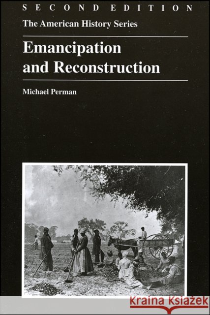 Emancipation and Reconstruction Michael Perman 9780882959955 Harlan Davidson