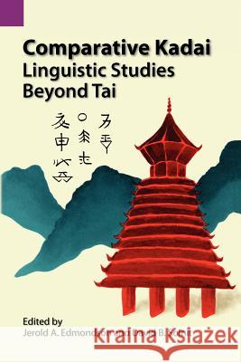 Comparative Kadai: Linguistic Studies Beyond Tai Kenneth Lee Pike Jerald A. Edmondson David B. Solnit 9780883120668 Sil International, Global Publishing