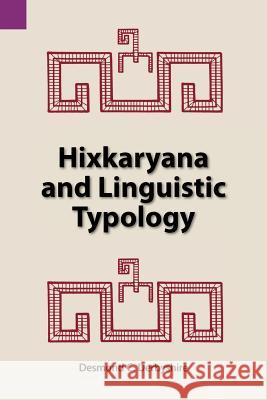 Hixkaryana and Linguistic Typology Desmond C. Derbyshire 9780883120828