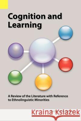 Cognition and Learning: A Review of the Literature with Reference to Ethnolinguistic Minorities Patricia M. Davis 9780883121009 Sil International, Global Publishing