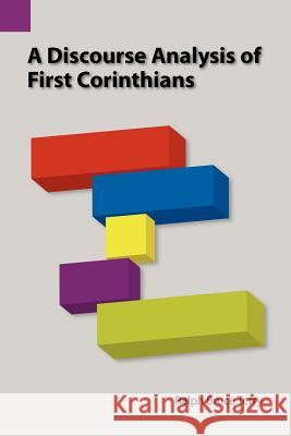 A Discourse Analysis of First Corinthians Ralph Bruce Terry 9780883127070