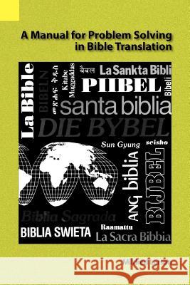 A Manual for Problem Solving in Bible Translation Mildred L. Larson 9780883129173 Sil International, Global Publishing