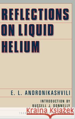 Reflections on Liquid Helium E. L. Andronikashville Robert Berman Elevter Andronikashvili 9780883185759