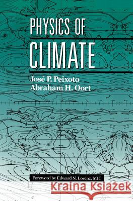 Physics of Climate J. P. Peixoto Jp Peixoto Jose Pinto Peixoto 9780883187128