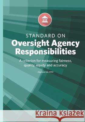 Standard on Oversight Agency Responsibilities Dennis Deegear, Robert Gloudermans, Bill Marchand 9780883292518