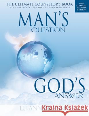 Man's Question, God's Answer: The Ultimate Counselor's Book Lu Ann Bransby Daniel T. Sheaffer 9780883686669 Whitaker House