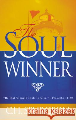 Soulwinner Charles Haddon Spurgeon 9780883687093 Whitaker House