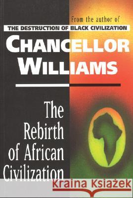 Rebirth of African Civilization Chancellor Williams 9780883781296 Third World Press