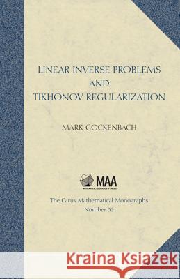 Linear Inverse Problems and Tikhonov Regularization Mark Gockenbach   9780883851418