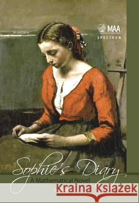Sophie's Diary: A Mathematical Novel Dora Musielak 9780883855775
