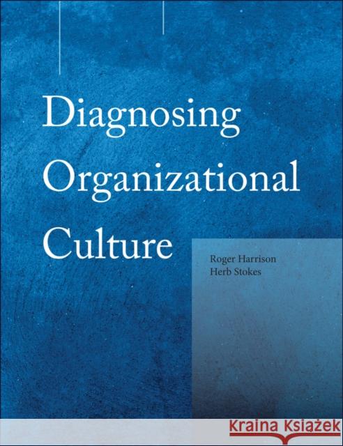 Diagnosing Organizational Culture Instrument  Harrison 9780883903162 0