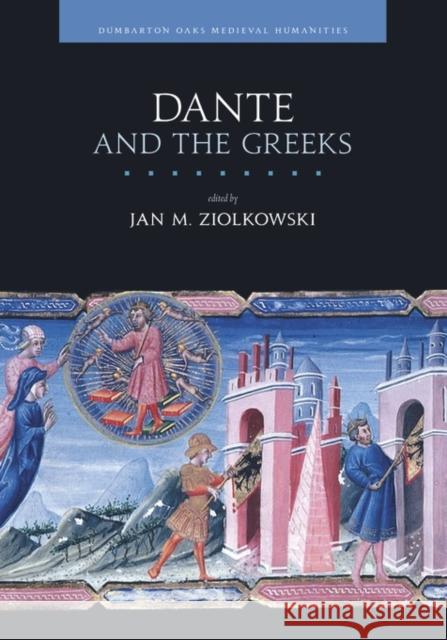 Dante and the Greeks Ziolkowski, Jan M. 9780884024002 John Wiley & Sons