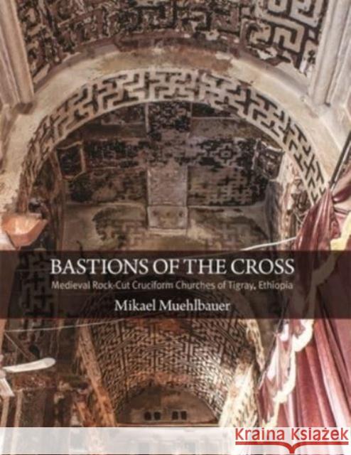Bastions of the Cross Mikael Muehlbauer 9780884024972 Dumbarton Oaks Research Library & Collection