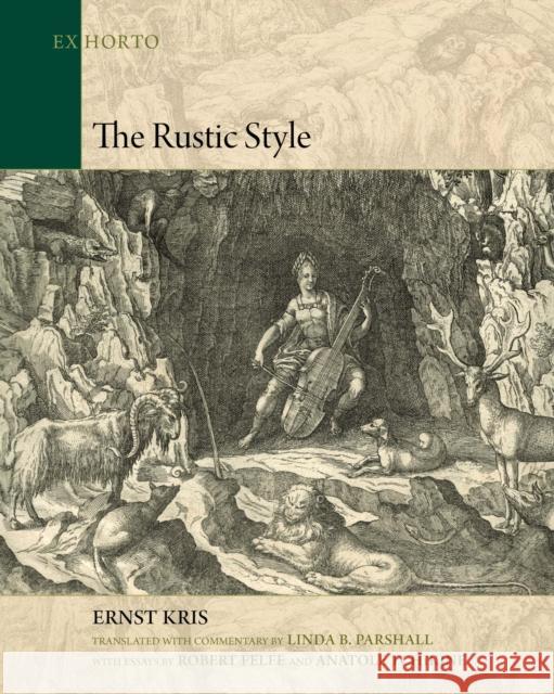 The Rustic Style Ernst Kris Linda B. Parshall Robert Felfe 9780884024989 Dumbarton Oaks Research Library & Collection