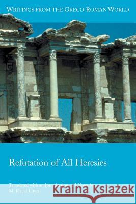 Refutation of All Heresies M. Litwa Hippolytus 9780884140856