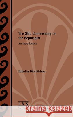 The SBL Commentary on the Septuagint: An Introduction Büchner, Dirk 9780884142447