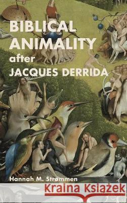 Biblical Animality after Jacques Derrida Hannah M Strømmen 9780884142973 Society of Biblical Literature