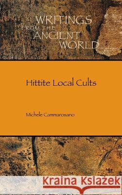 Hittite Local Cults Michele Cammarosano 9780884143130 SBL Press