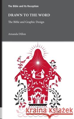 Drawn to the Word: The Bible and Graphic Design Amanda Dillon 9780884145431