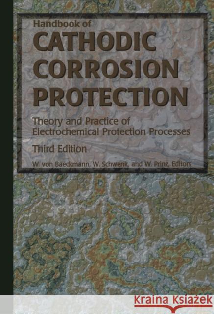 Handbook of Cathodic Corrosion Protection Walter Vo Wilhelm Schwenk Werner Prinz 9780884150565