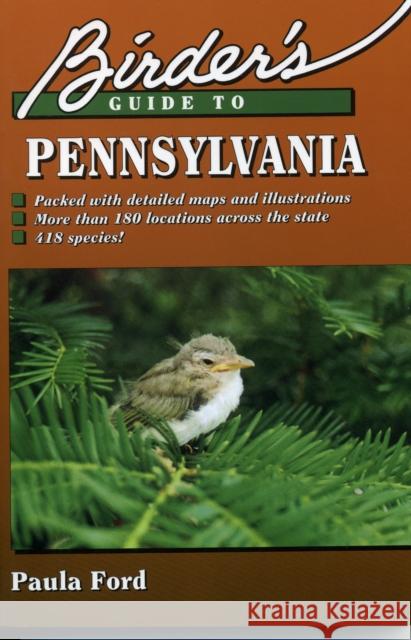 Birder's Guide to Pennsylvania Paula Ford Stan Kotala 9780884150732