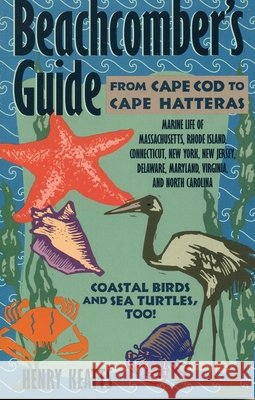 Beachcomber's Guide from Cape Cod to Cape Hatteras Henry Keatts 9780884151302 Gulf Publishing