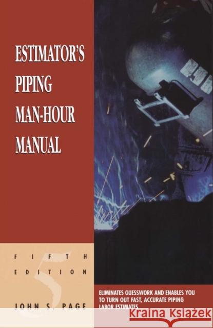 Estimator's Piping Man-Hour Manual John S. Page 9780884152590 Gulf Professional Publishing