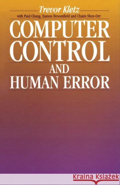 Computer Control and Human Error Trevor Kletz 9780884152699 Butterworth-Heinemann