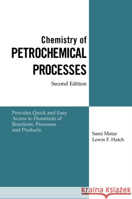 Chemistry of Petrochemical Processes  Hatch 9780884153153