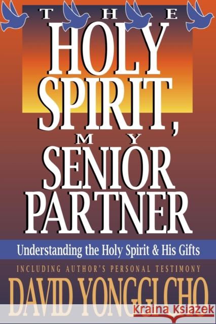 Holy Spirit My Senior Partner Paul Y Cho 9780884192268 Charisma House