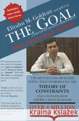 The Goal: A Process of Ongoing Improvement Goldratt, Eliyahu M. 9780884271956 0