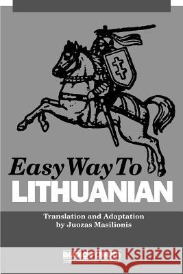 Easy Way to Lithuanian Lithuanian Educational Council of USA Staff 9780884325314 Audio-Forum