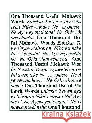 One Thousand Useful Mohawk Words David K. Maracle 9780884327103