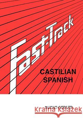 Fast Track Castilian Spanish Eduardo Rosset Cardenal 9780884327875 Audio-Forum