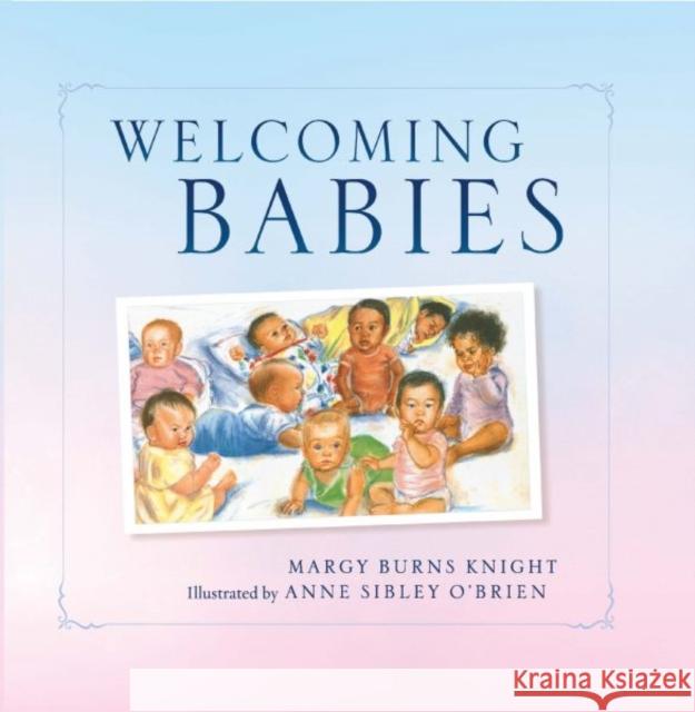 Welcoming Babies Margy Burn Anne Sible 9780884486411 Tilbury House Publishers
